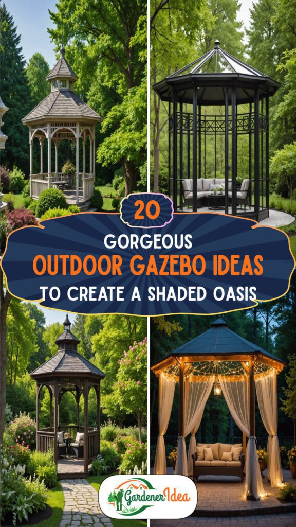 20 Outdoor Gazebo Ideas To Create a Shaded Oasis