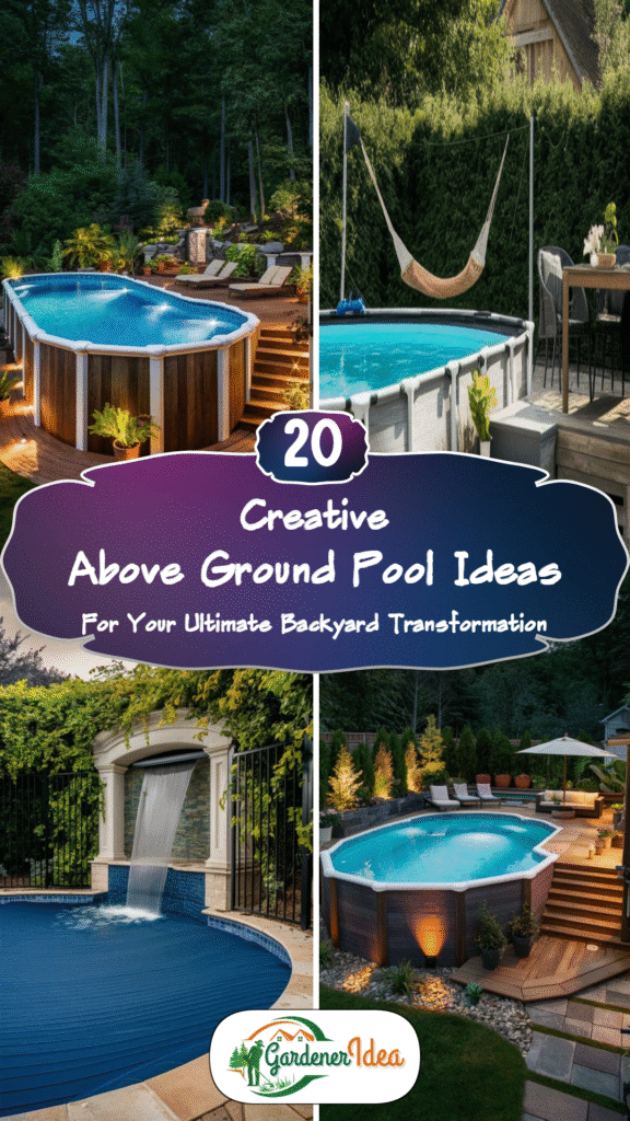 20 Creative Above Ground Pool Ideas for Your Ultimate Backyard Transformation