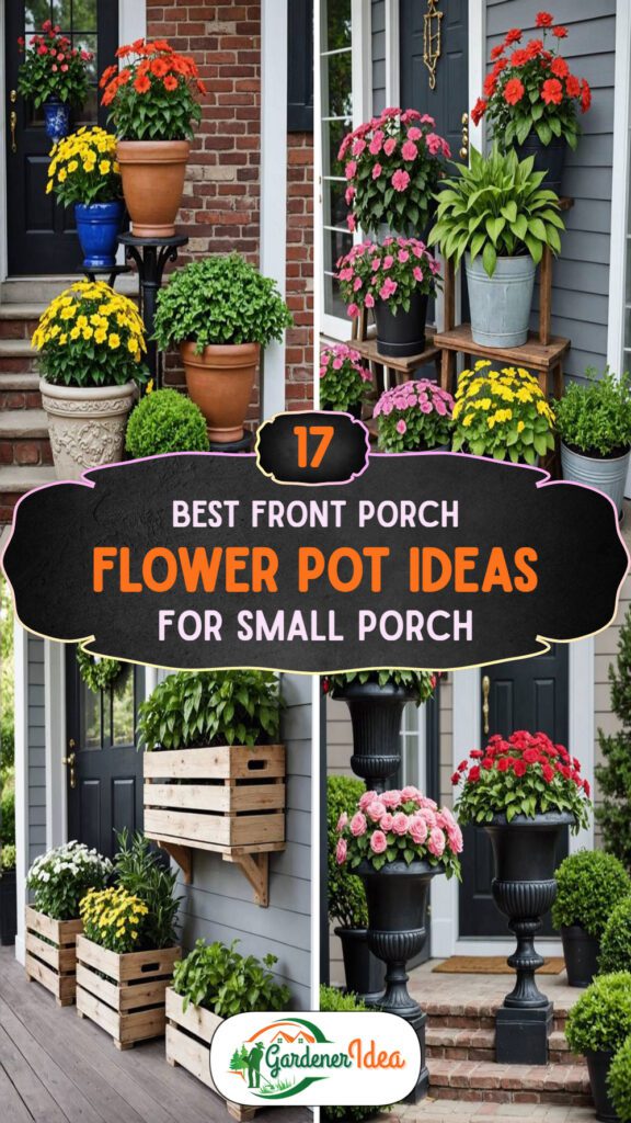 17 Best Front Porch Flower Pot Ideas For Small Porch