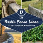 17 DIY Rustic Fence Ideas to Elevate Your Backyard Style