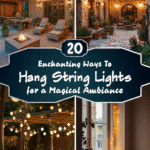 20 Enchanting Ways to Hang String Lights for a Magical Ambiance