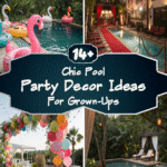 14+ Chic Pool Party Decor Ideas for Grown-Ups
