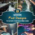 15 Modern Pool Designs to Elevate Your Backyard Oasis