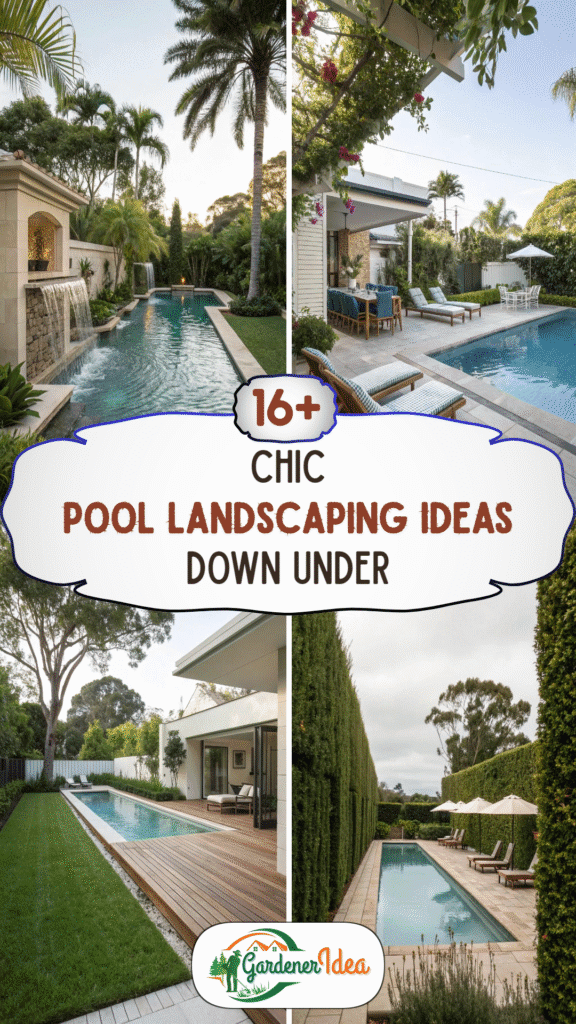16+ Chic Pool Landscaping Ideas Down Under