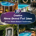 20 Creative Above Ground Pool Ideas for Your Ultimate Backyard Transformation