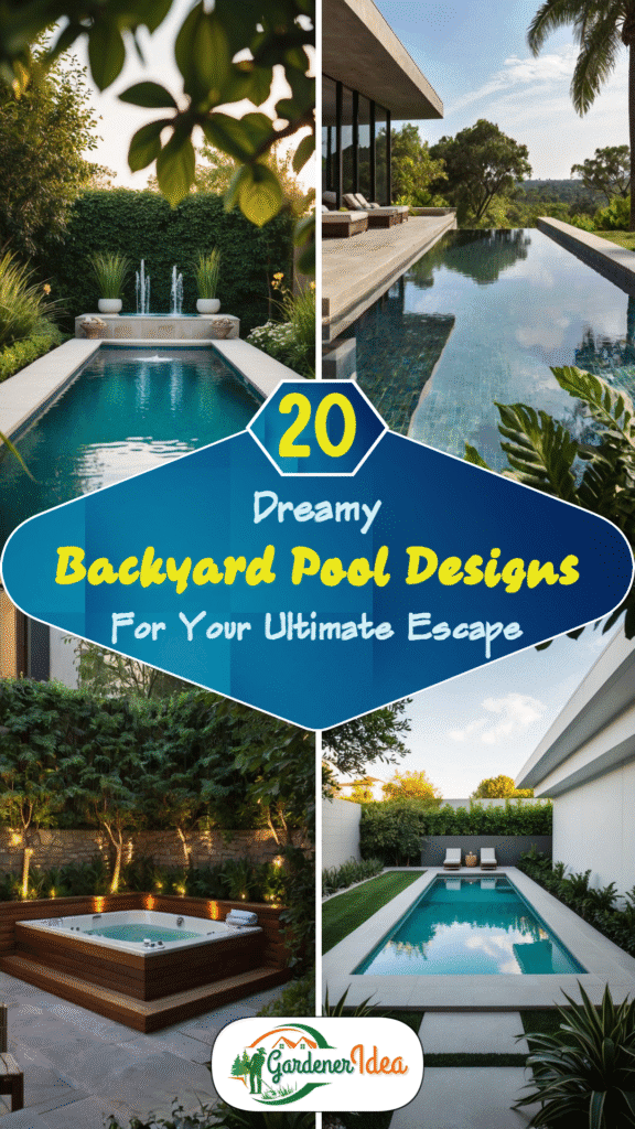 20 Dreamy Backyard Pool Designs for Your Ultimate Escape