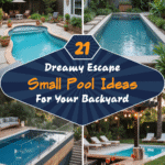 Create Your Dreamy Escape: 21 Small Pool Ideas for Your Backyard