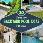 30 Dreamy Backyard Pool Ideas for 2025