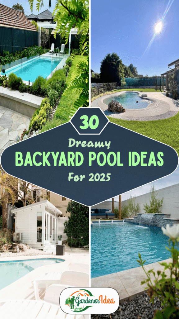 30 Dreamy Backyard Pool Ideas for 2025
