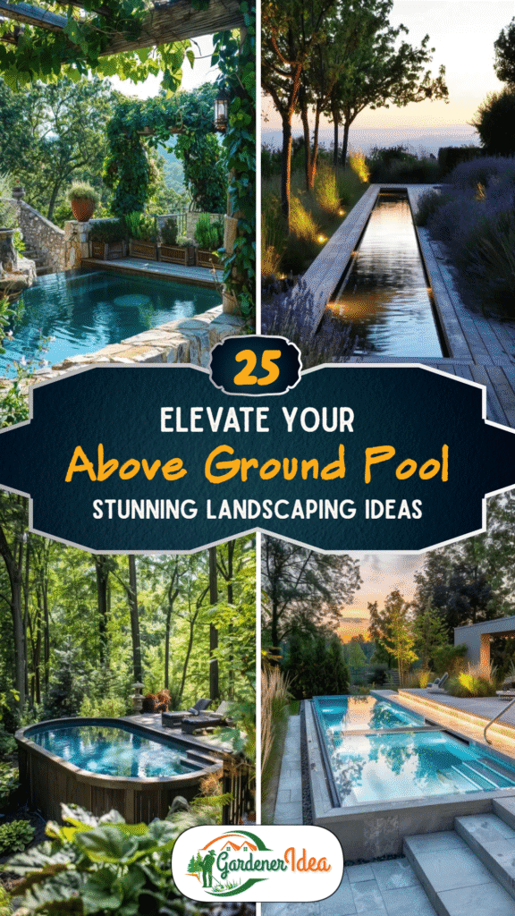 Elevate Your Above Ground Pool: 25 Stunning Landscaping Ideas
