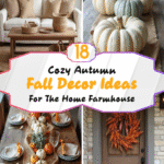 18 Fall Decor Ideas For The Home Farmhouse