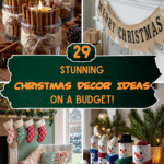 29 Stunning Christmas Decor Ideas on a Budget!