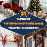 Transform Your Holidays: 31 Elegant Christmas Decorations Ideas!