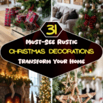 Transform Your Home 31 Must-See Rustic Christmas Decorations