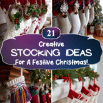 21 Creative Stocking Ideas for a Festive Christmas!