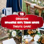 15 Creative Wedding Gift Table Ideas They'll Love!