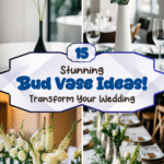 Transform Your Wedding: 15 Stunning Bud Vase Ideas!